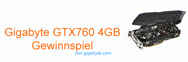 Gigabyte GTX760 4GB Grafikkarte Gewinnspiel Header
